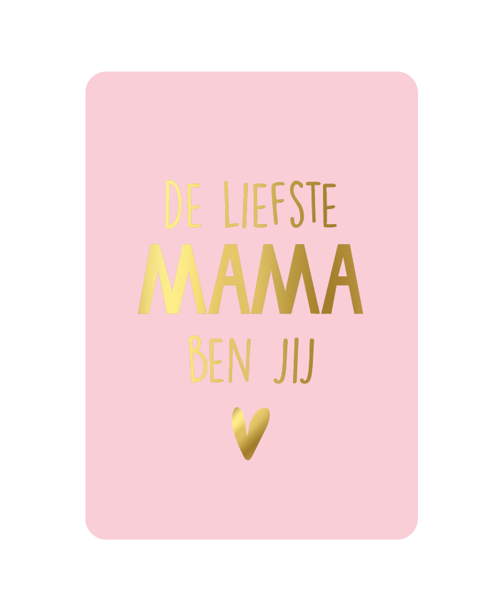 Kaart - De liefste Mama ben jij