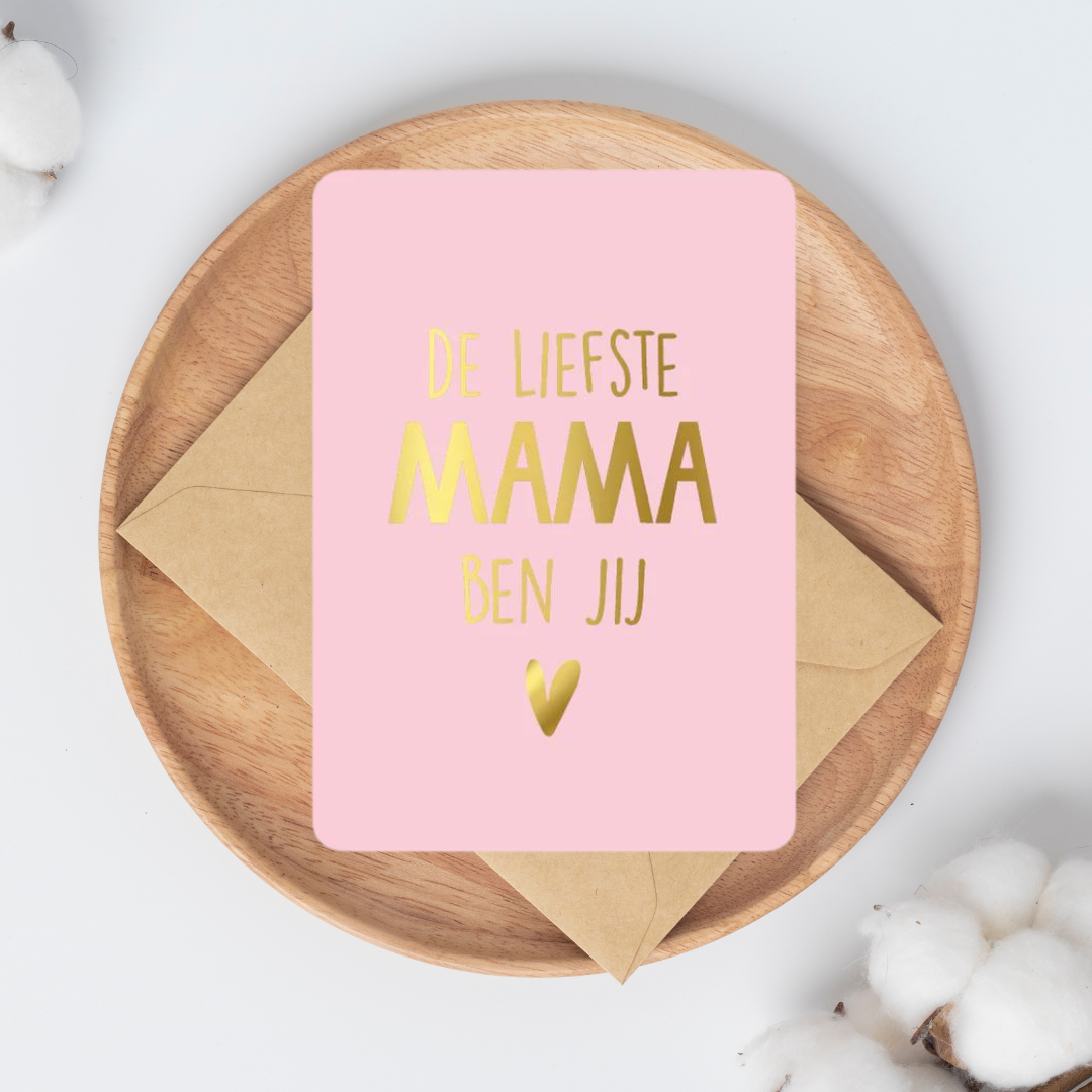 Kaart - De liefste Mama ben jij