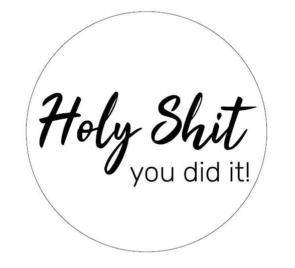Sticker_Holyshityoudidit