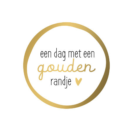 Stickers - Een dag met een gouden randje (5 stuks)